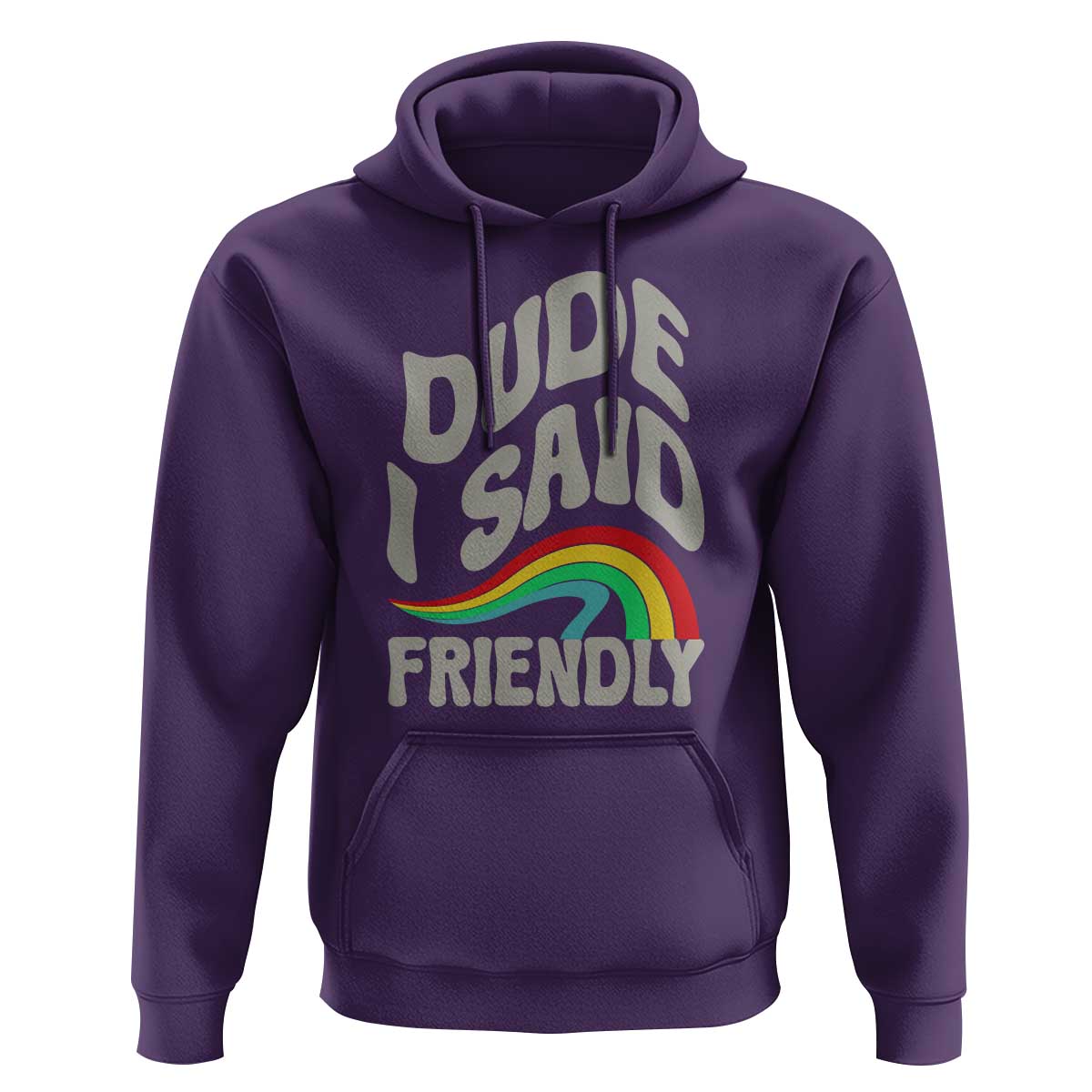Dude I Said Friendly Hoodie Funny Gamer Quote - Wonder Print Shop