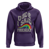 Dude I Said Friendly Hoodie Funny Gamer Quote - Wonder Print Shop