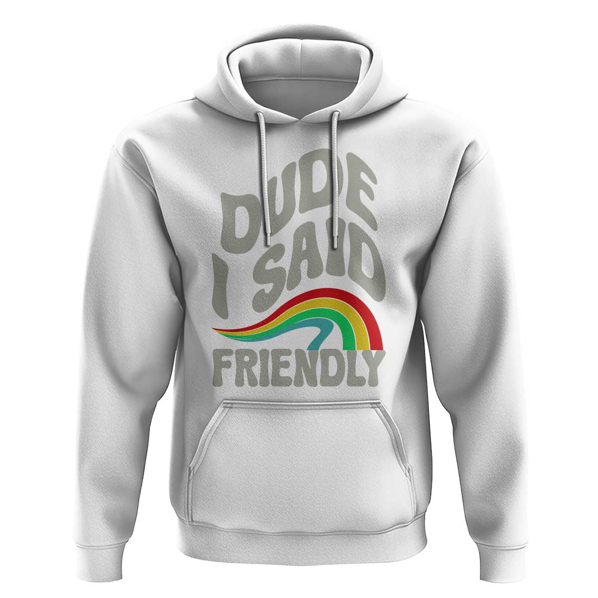 Dude I Said Friendly Hoodie Funny Gamer Quote - Wonder Print Shop