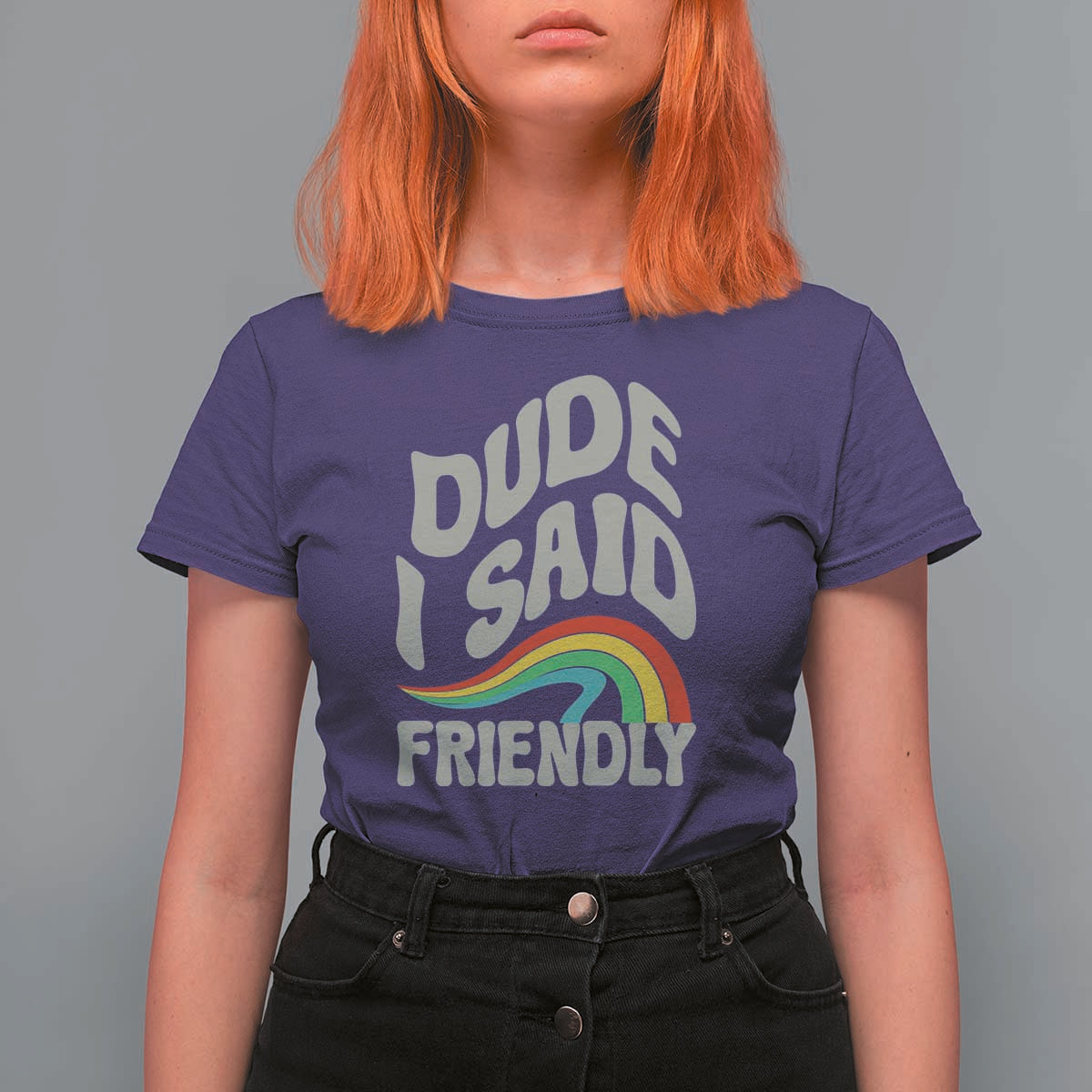 Dude I Said Friendly T Shirt For Women Funny Gamer Quote - Wonder Print Shop