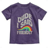 Dude I Said Friendly Toddler T Shirt Funny Gamer Quote - Wonder Print Shop