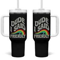 Dude I Said Friendly Tumbler With Handle Funny Gamer Quote - Wonder Print Shop