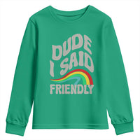 Dude I Said Friendly Youth Sweatshirt Funny Gamer Quote - Wonder Print Shop