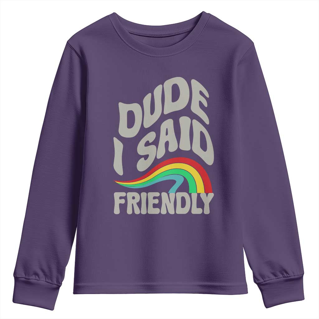 Dude I Said Friendly Youth Sweatshirt Funny Gamer Quote - Wonder Print Shop
