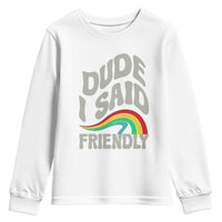 Dude I Said Friendly Youth Sweatshirt Funny Gamer Quote - Wonder Print Shop