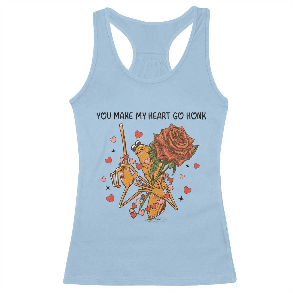 Marcus The Worm Valentine Meme Racerback Tank Top You Make My Heart Go Honk - Wonder Print Shop