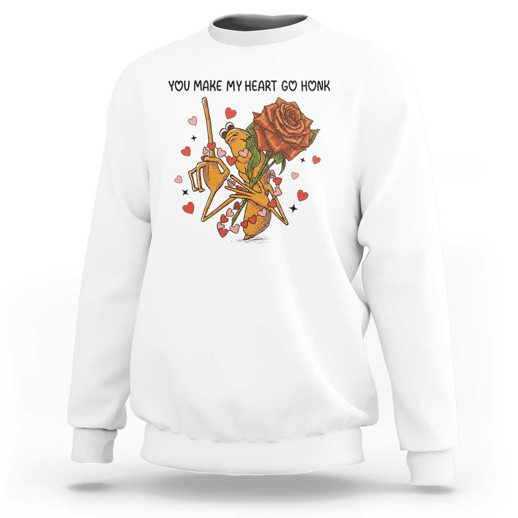 Marcus The Worm Valentine Meme Sweatshirt You Make My Heart Go Honk - Wonder Print Shop