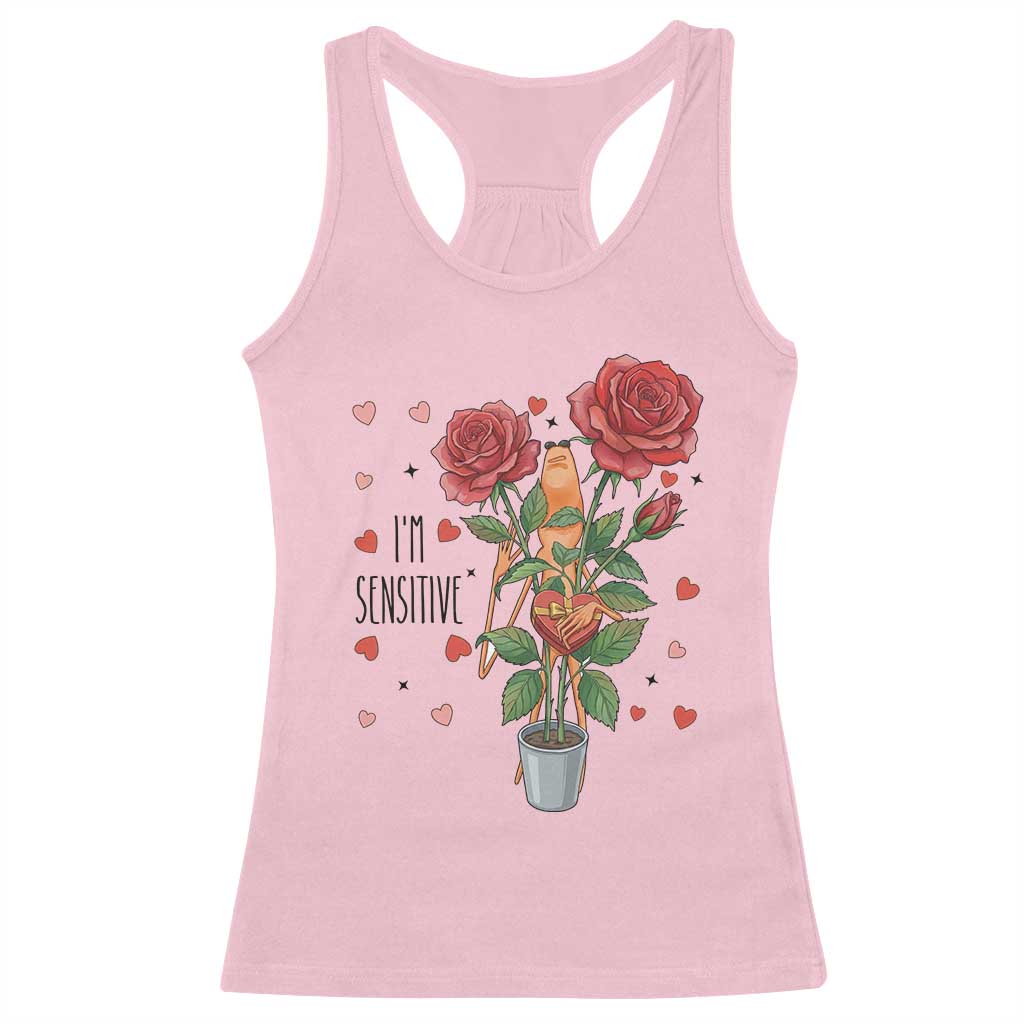 Marcus The Worm Valentine Meme Racerback Tank Top I Am Senstive - Wonder Print Shop