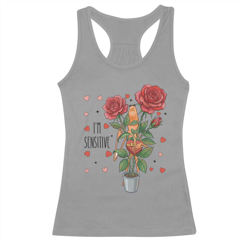 Marcus The Worm Valentine Meme Racerback Tank Top I Am Senstive - Wonder Print Shop