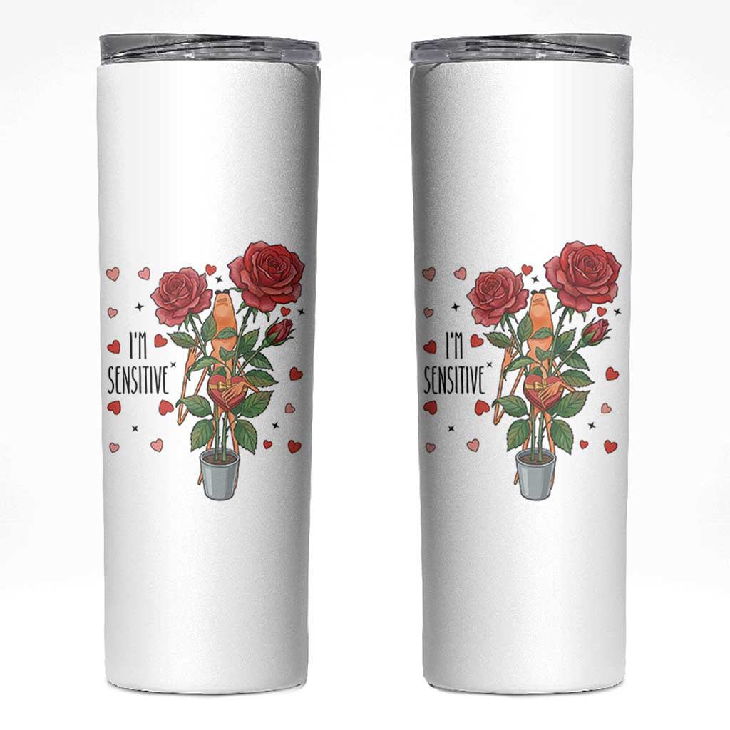 Marcus The Worm Valentine Meme Skinny Tumbler I Am Senstive - Wonder Print Shop