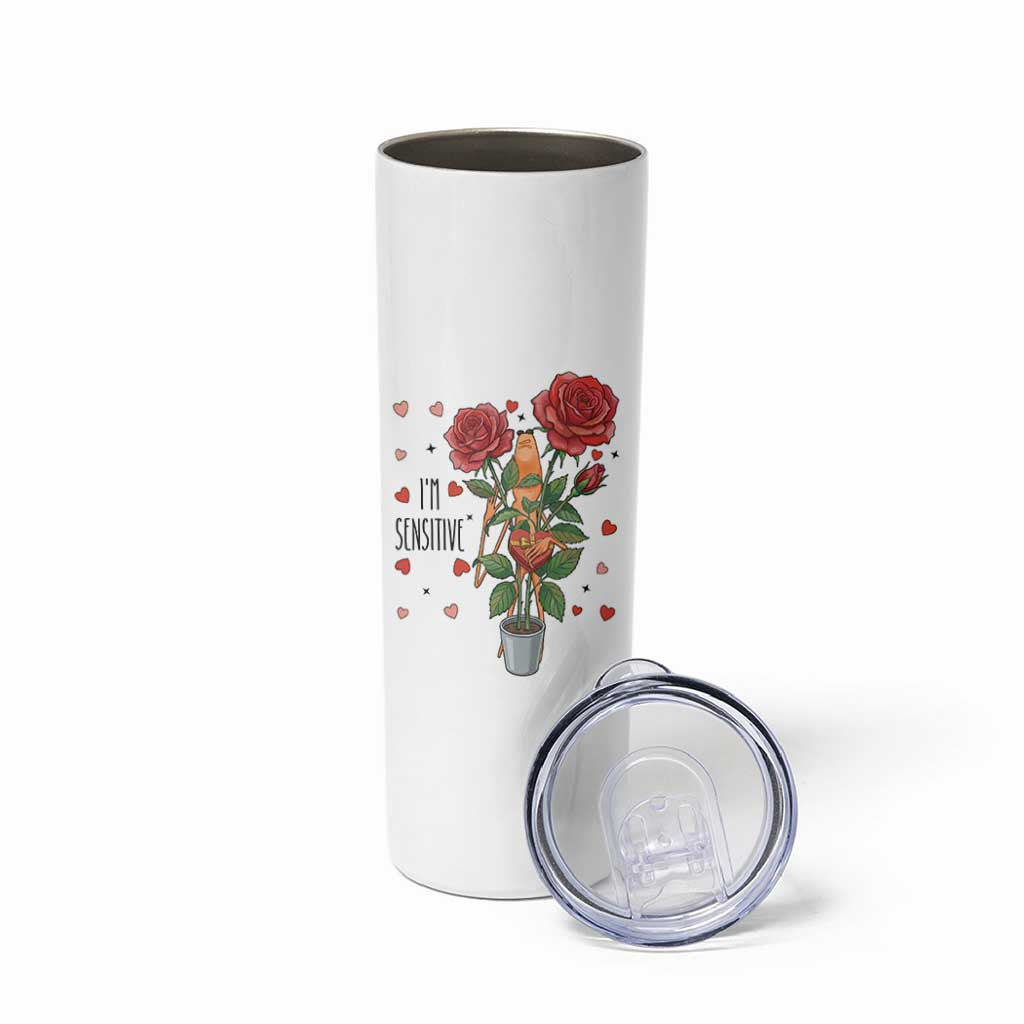 Marcus The Worm Valentine Meme Skinny Tumbler I Am Senstive - Wonder Print Shop