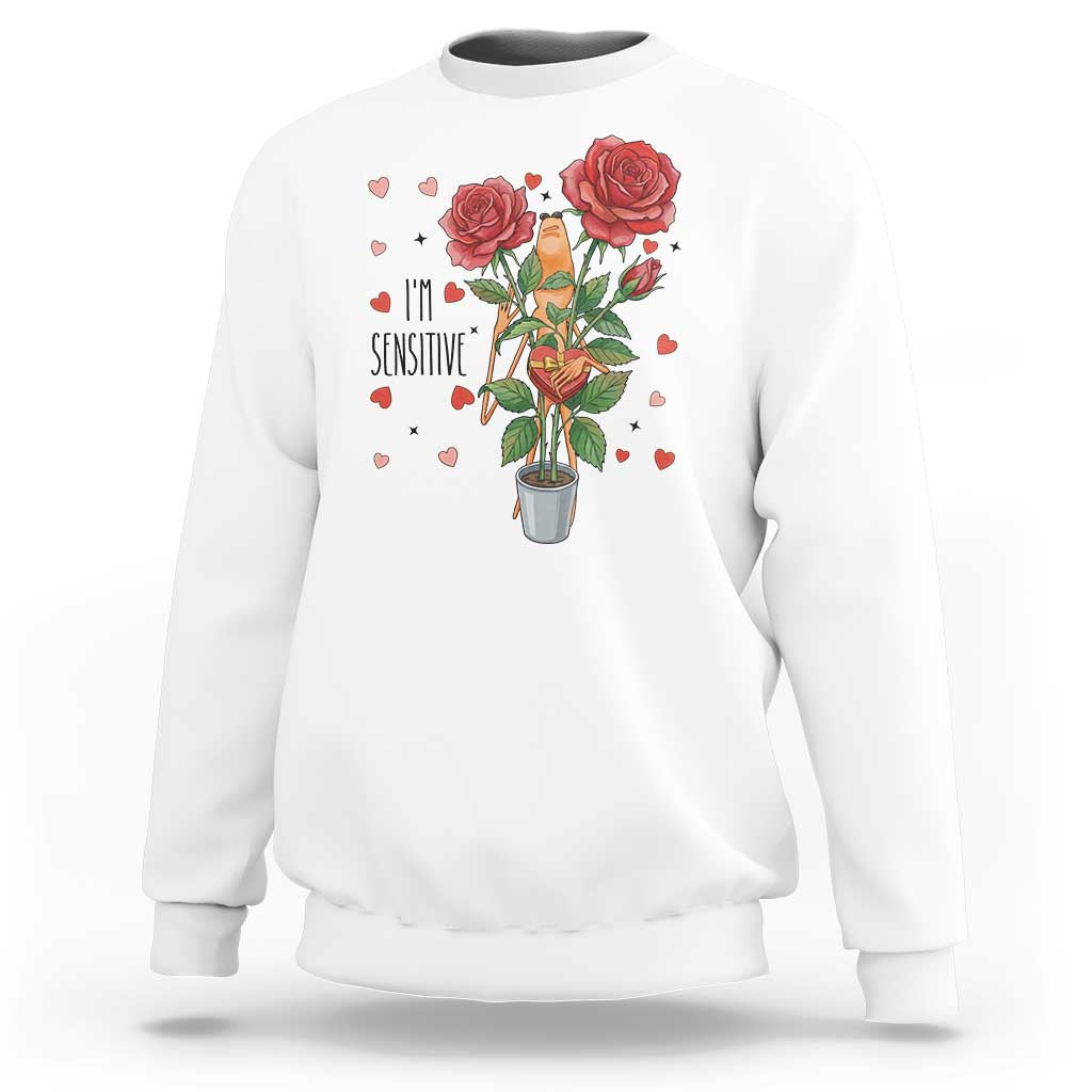 Marcus The Worm Valentine Meme Sweatshirt I Am Senstive - undefined