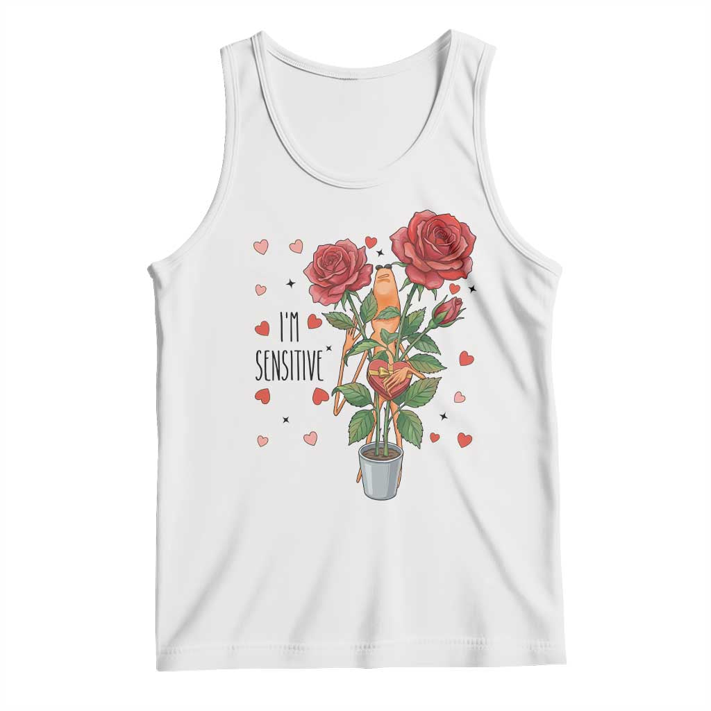Marcus The Worm Valentine Meme Tank Top I Am Senstive - Wonder Print Shop