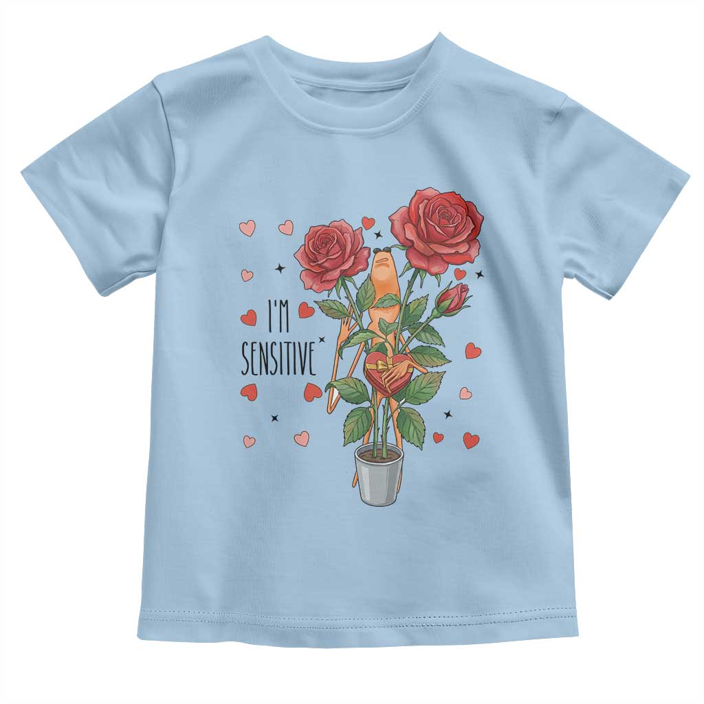 Marcus The Worm Valentine Meme Toddler T Shirt I Am Senstive - Wonder Print Shop