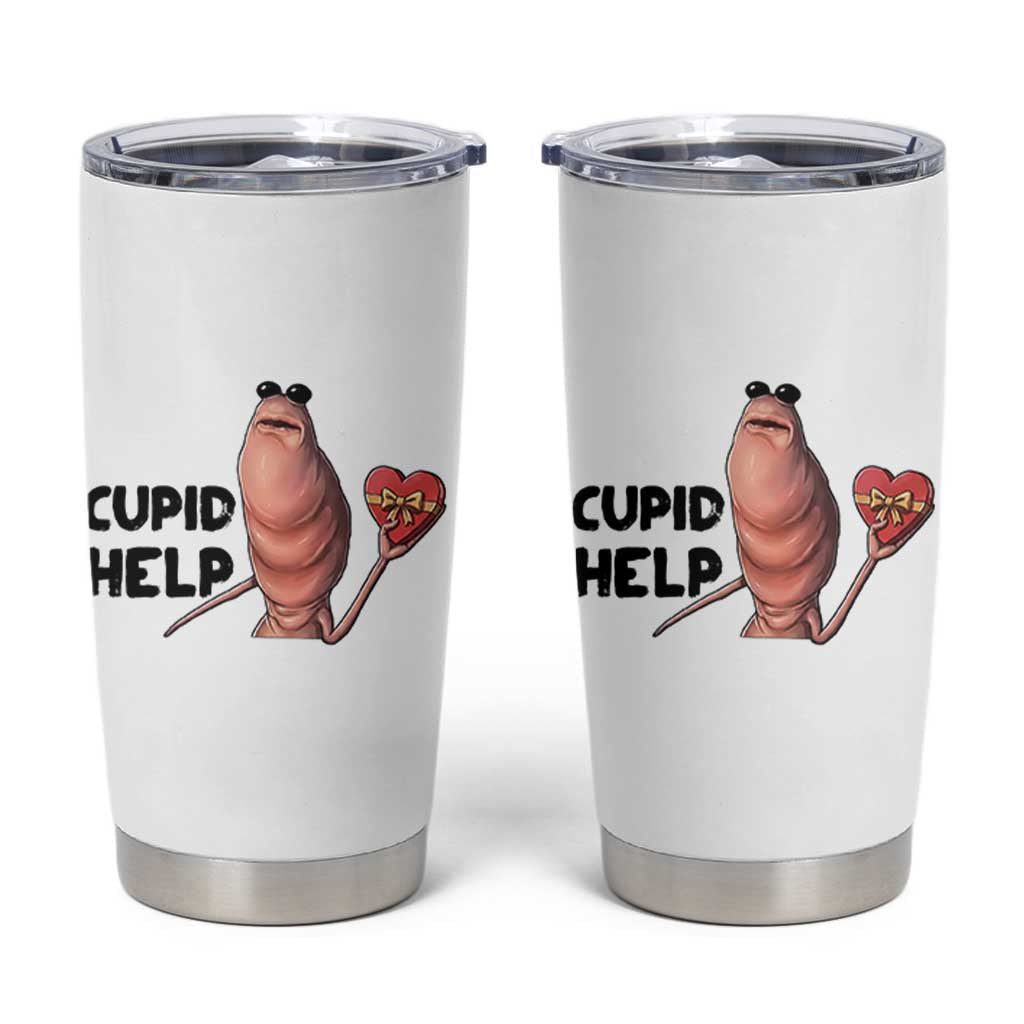Marcus The Worm Valentine Meme Tumbler Cup Cupid Help - Wonder Print Shop