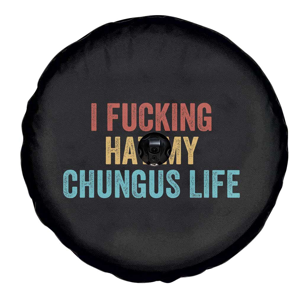 Funny Adult Humor Spare Tire Cover I Fcking Hat My Chungus Life - Wonder Print Shop