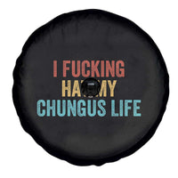 Funny Adult Humor Spare Tire Cover I Fcking Hat My Chungus Life - Wonder Print Shop