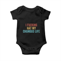 Funny Adult Humor Baby Onesie I Fcking Hat My Chungus Life - Wonder Print Shop