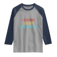 Funny Adult Humor Raglan Shirt I Fcking Hat My Chungus Life - Wonder Print Shop