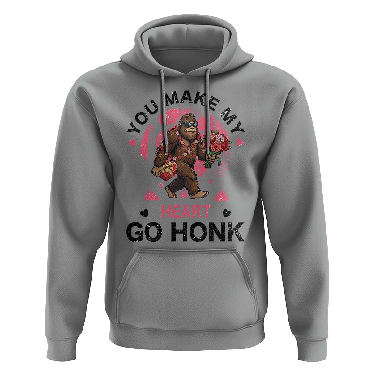 You Make My Heart Go Honk Hoodie Funny Bigfoot Valentine Meme - Wonder Print Shop