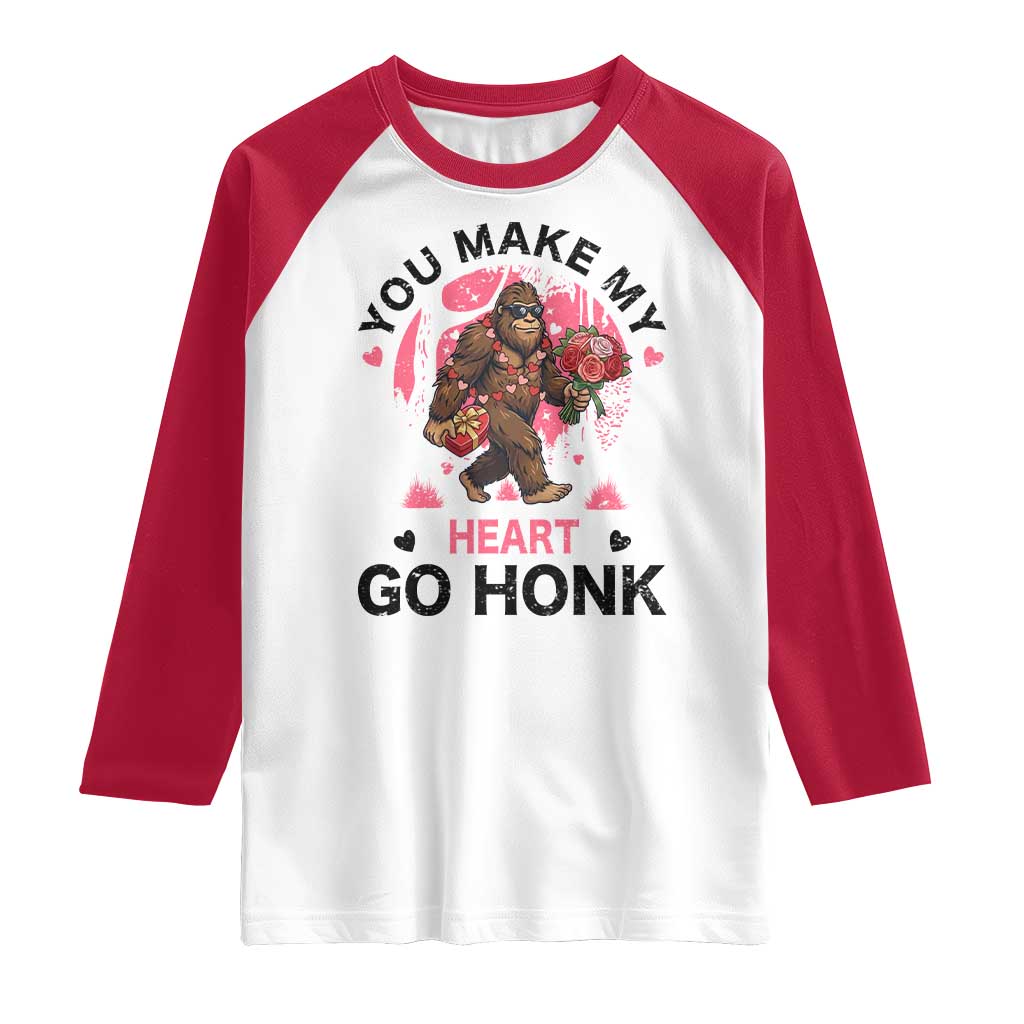 You Make My Heart Go Honk Raglan Shirt Funny Bigfoot Valentine Meme - Wonder Print Shop
