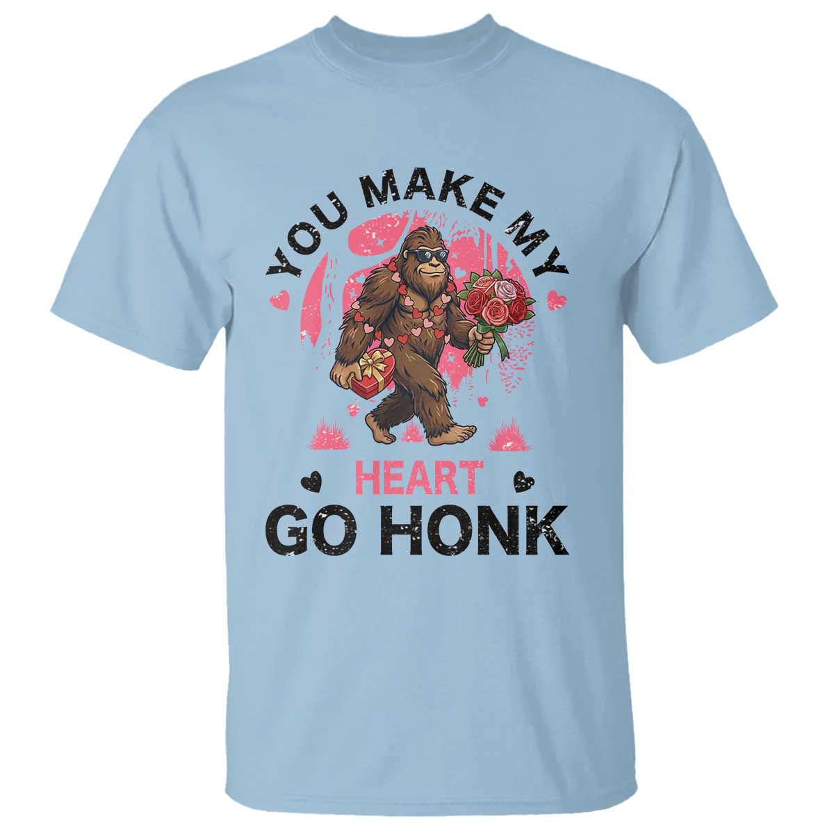 You Make My Heart Go Honk T Shirt Funny Bigfoot Valentine Meme - Wonder Print Shop