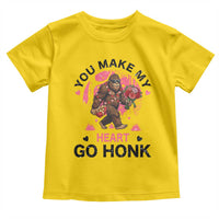 You Make My Heart Go Honk Toddler T Shirt Funny Bigfoot Valentine Meme - Wonder Print Shop