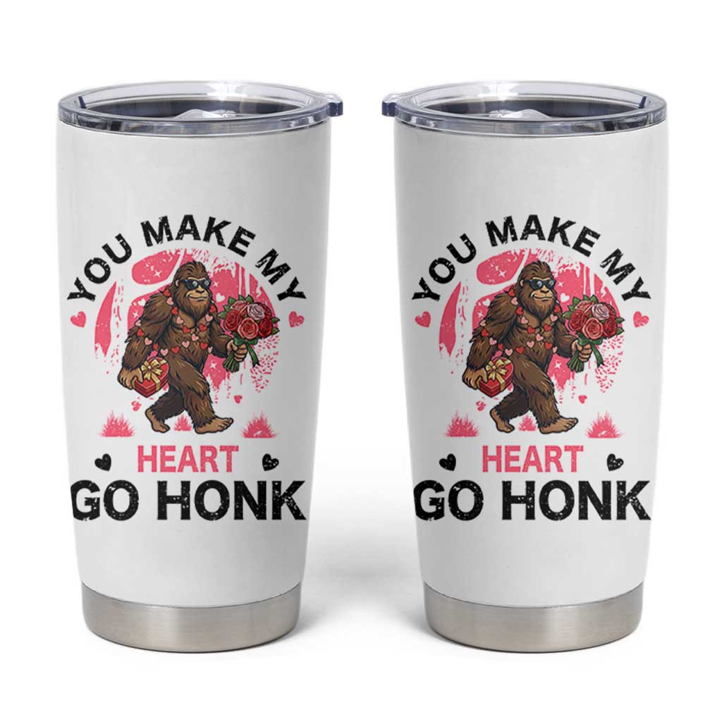 You Make My Heart Go Honk Tumbler Cup Funny Bigfoot Valentine Meme - Wonder Print Shop
