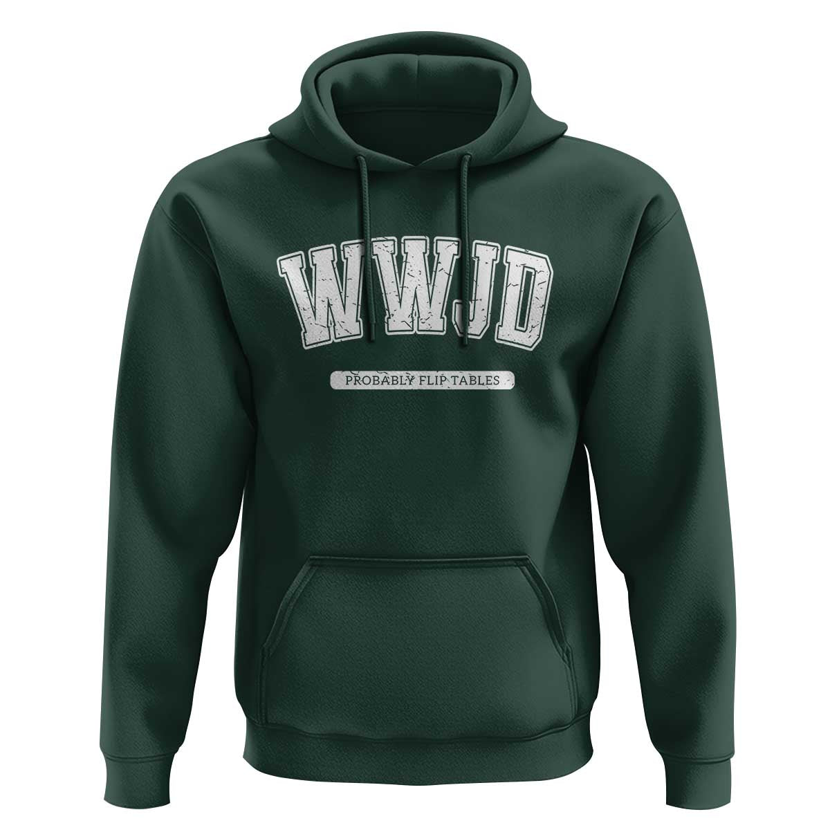 Funny Christian Hoodie WWJD Probably Flip Tables - Wonder Print Shop