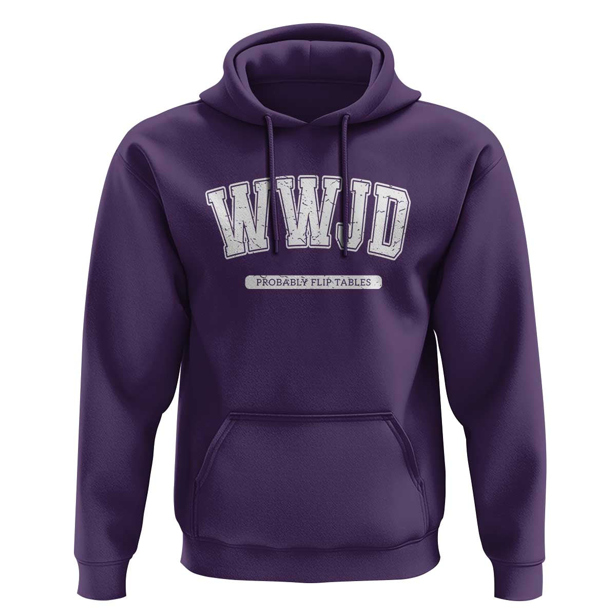Funny Christian Hoodie WWJD Probably Flip Tables - Wonder Print Shop