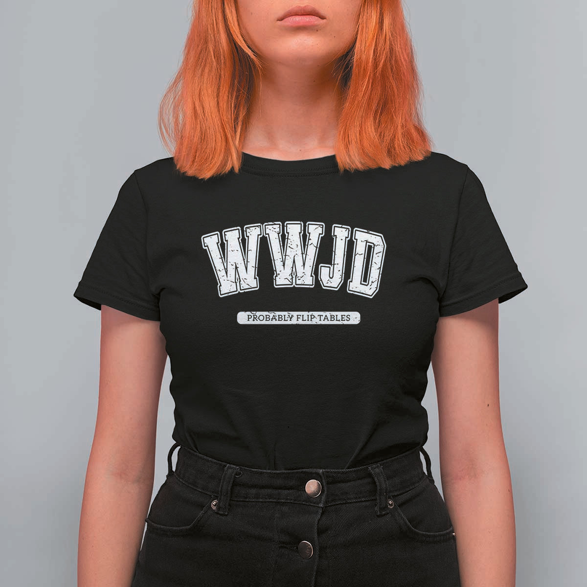Funny Christian T Shirt For Women WWJD Probably Flip Tables - Wonder Print Shop