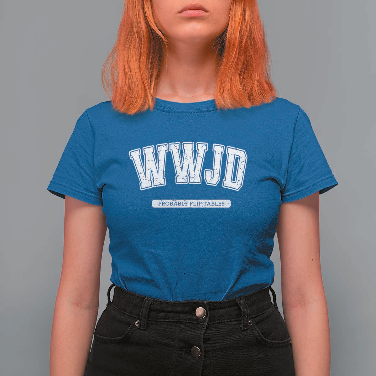 Funny Christian T Shirt For Women WWJD Probably Flip Tables - Wonder Print Shop