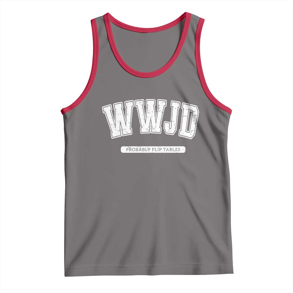 Funny Christian Tank Top WWJD Probably Flip Tables - Wonder Print Shop