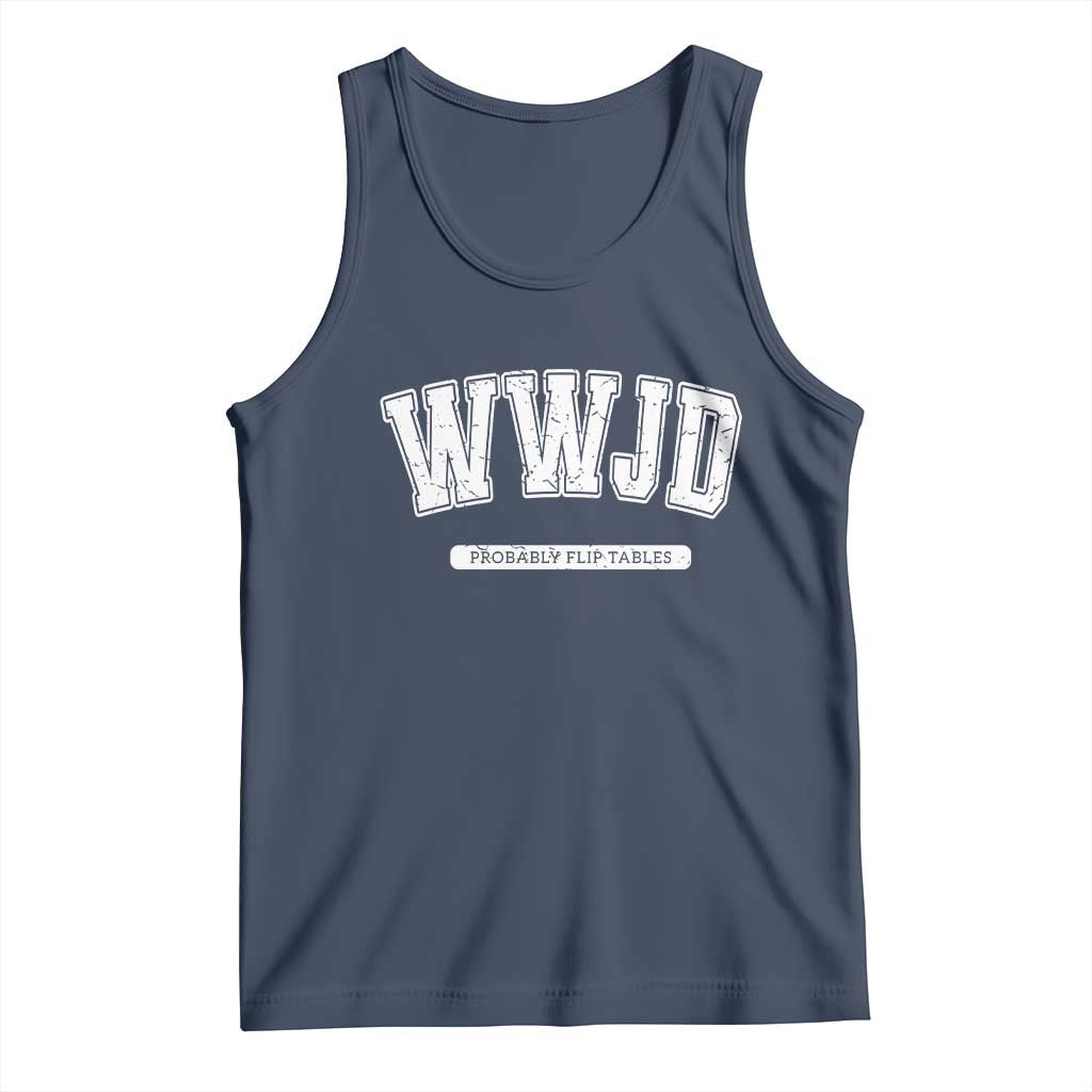 Funny Christian Tank Top WWJD Probably Flip Tables - Wonder Print Shop