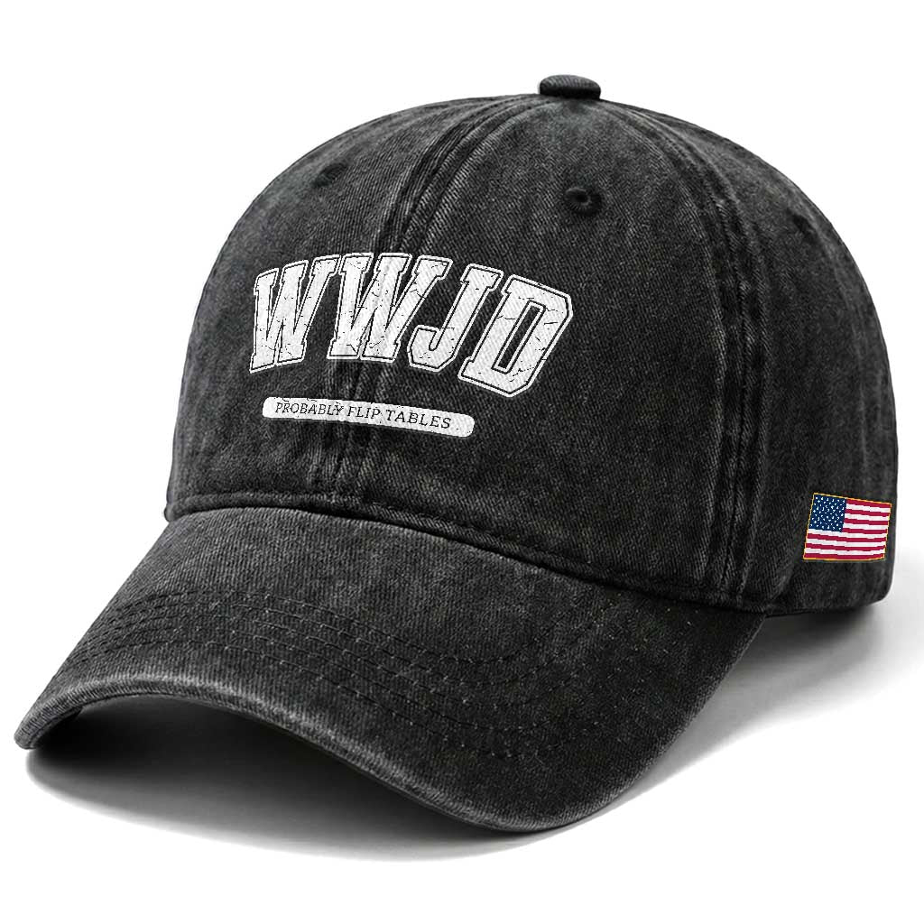 Funny Christian Washed Cotton Baseball Cap WWJD Probably Flip Tables