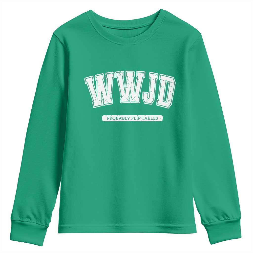Funny Christian Youth Sweatshirt WWJD Probably Flip Tables - Wonder Print Shop
