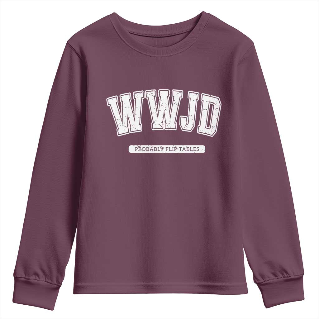 Funny Christian Youth Sweatshirt WWJD Probably Flip Tables - Wonder Print Shop