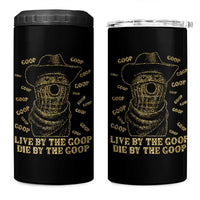 Funny Burnt Peanut 4 in 1 Can Cooler Tumbler Live by The Goop Die by The Goop - Wonder Print Shop