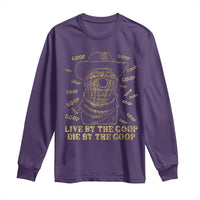 Funny Burnt Peanut Long Sleeve Shirt Live by The Goop Die by The Goop - Wonder Print Shop