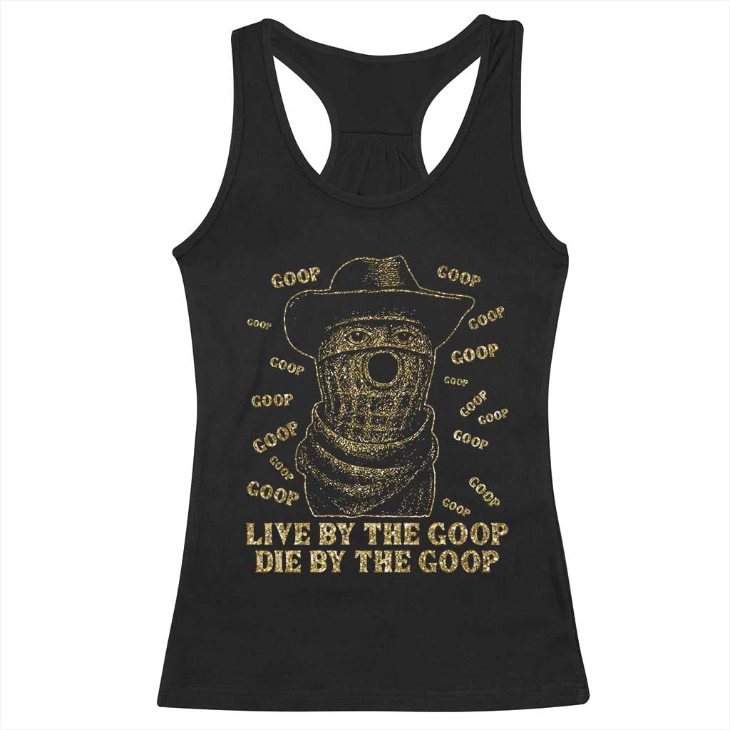 Funny Burnt Peanut Racerback Tank Top Live by The Goop Die by The Goop - Wonder Print Shop