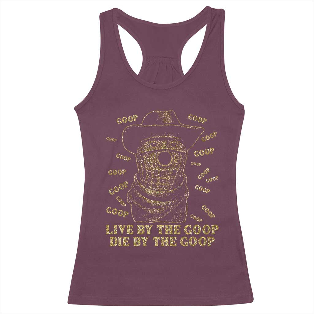 Funny Burnt Peanut Racerback Tank Top Live by The Goop Die by The Goop - Wonder Print Shop