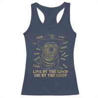 Funny Burnt Peanut Racerback Tank Top Live by The Goop Die by The Goop - Wonder Print Shop