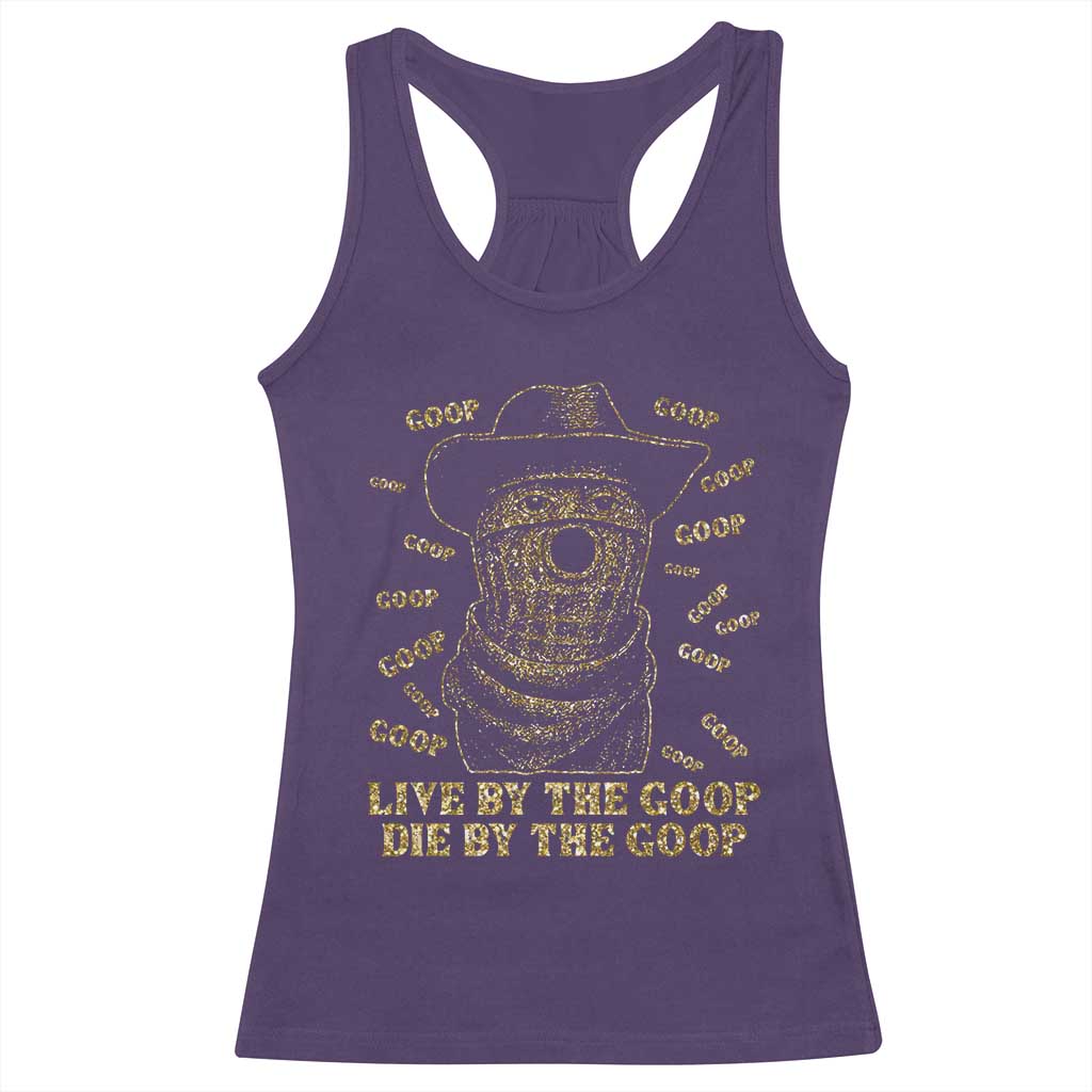 Funny Burnt Peanut Racerback Tank Top Live by The Goop Die by The Goop - Wonder Print Shop