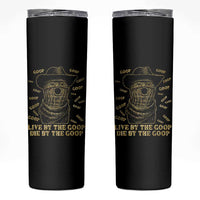 Funny Burnt Peanut Skinny Tumbler Live by The Goop Die by The Goop - Wonder Print Shop