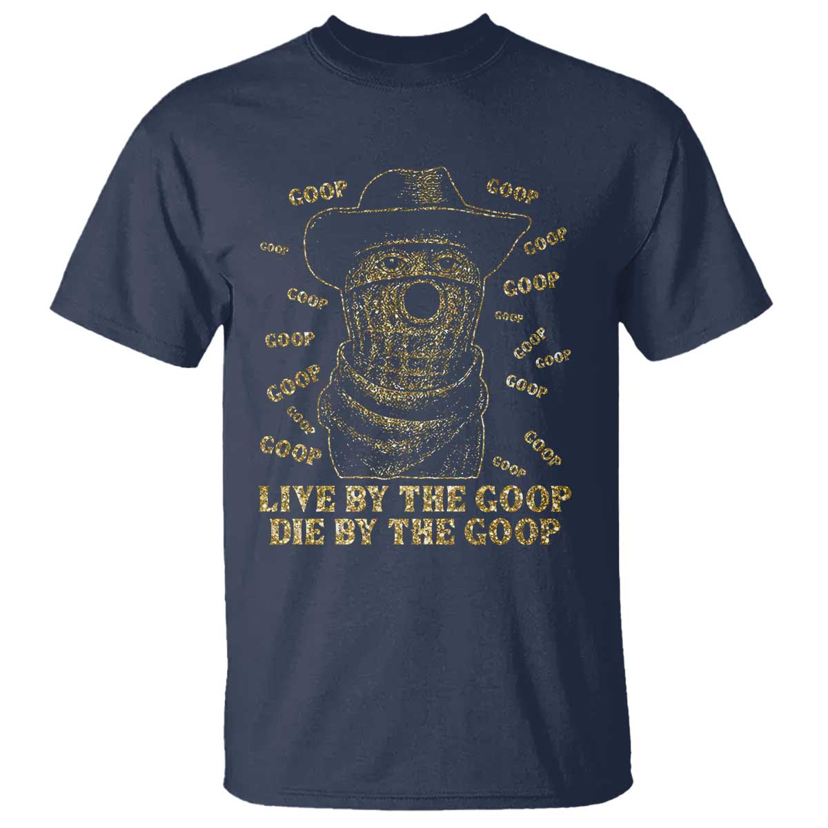 Funny Burnt Peanut T Shirt Live by The Goop Die by The Goop - Wonder Print Shop