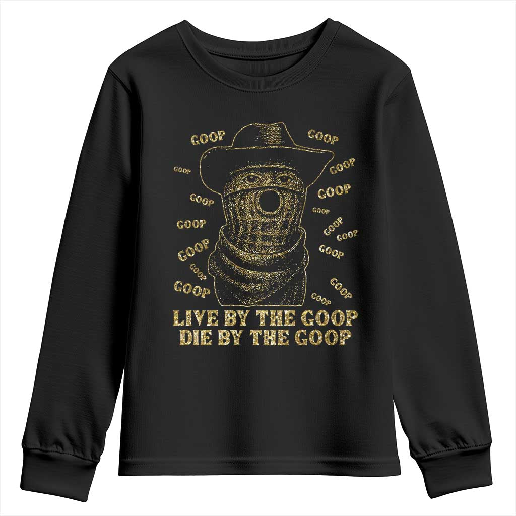 Funny Burnt Peanut Youth Sweatshirt Live by The Goop Die by The Goop - Wonder Print Shop