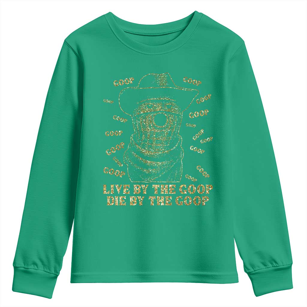 Funny Burnt Peanut Youth Sweatshirt Live by The Goop Die by The Goop - Wonder Print Shop