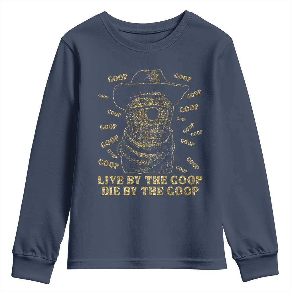 Funny Burnt Peanut Youth Sweatshirt Live by The Goop Die by The Goop - Wonder Print Shop