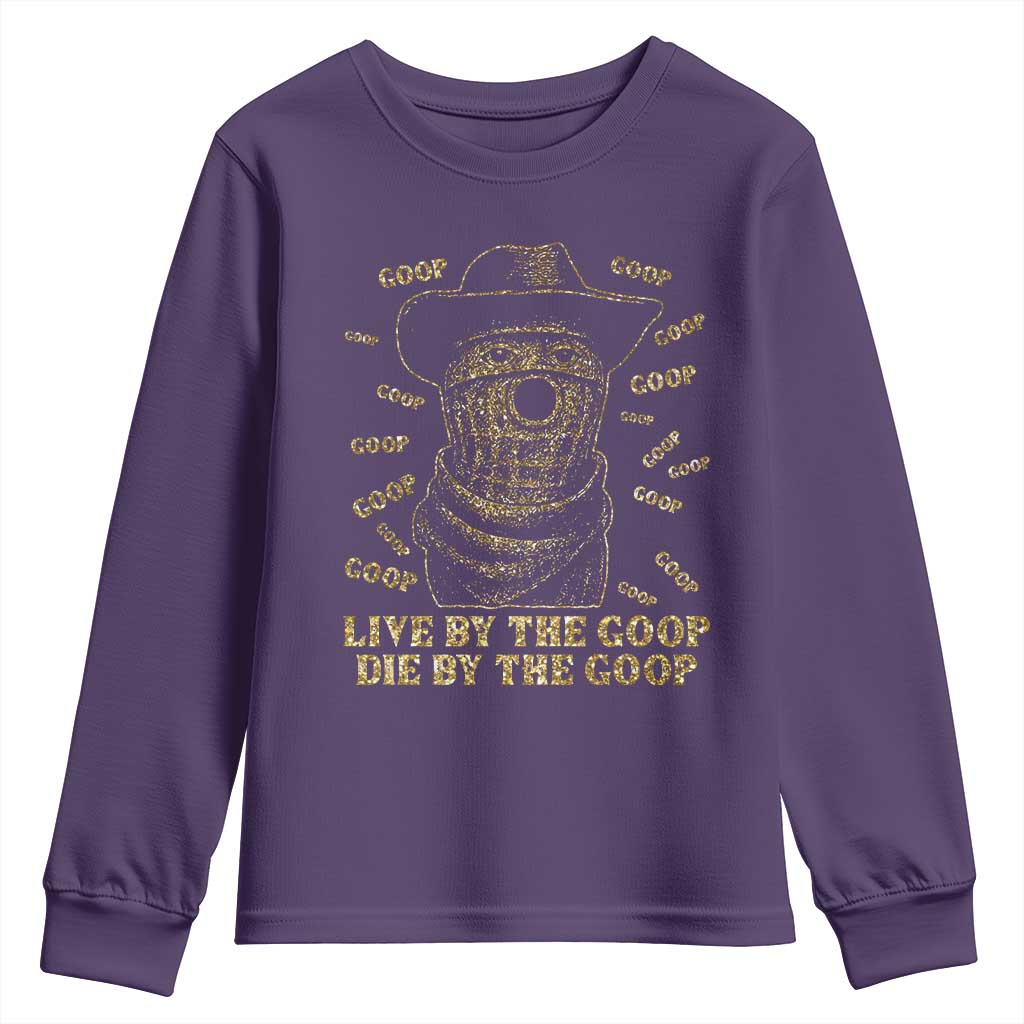 Funny Burnt Peanut Youth Sweatshirt Live by The Goop Die by The Goop - Wonder Print Shop