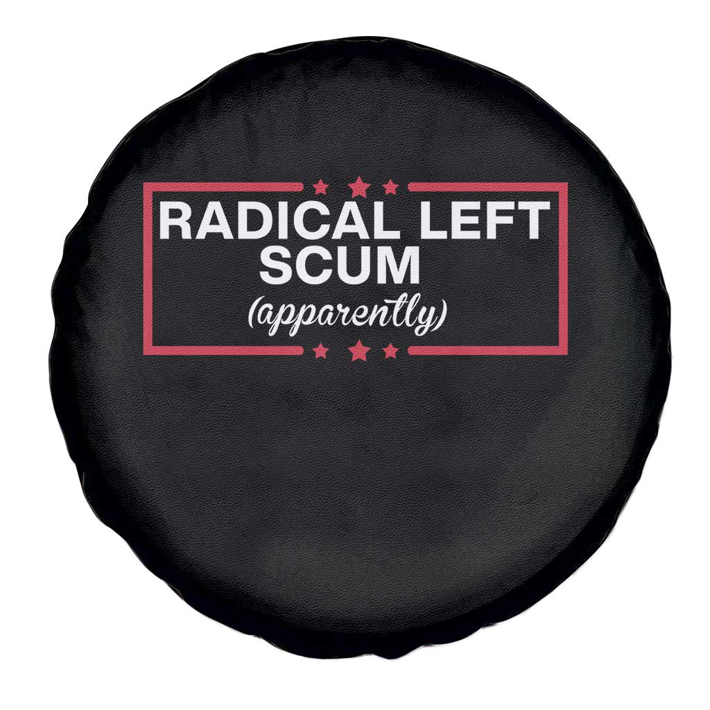 Radical Left Scum Spare Tire Cover Political Sarcastic Quote